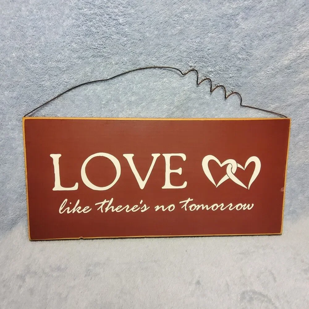Ohio Wholesale Wooden Wall Sign Love Like There's No Tomorrow Wire Hanger 12x5.5